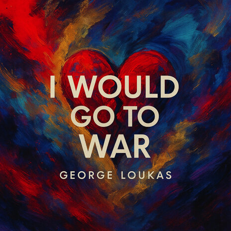 I Would Go to War (Original Mix) cover art
