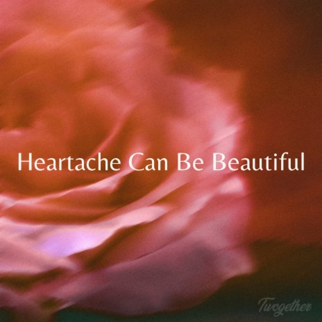 Heartache Can Be Beautiful cover art