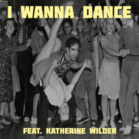 I Wanna Dance ft. Katherine Wilder cover art