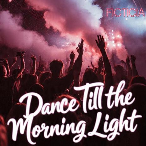 Dance Till The Morning Light cover art