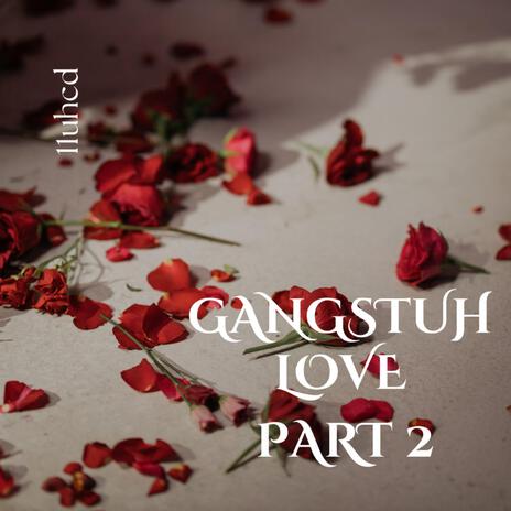 Gangstuh Love Pt. 2 cover art