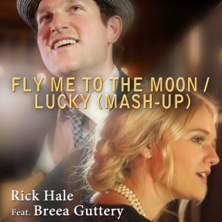 Fly Me to the Moon / Lucky (Mash-Up) [feat. Breea Guttery] cover art