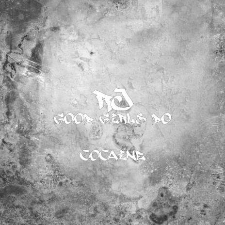 Good Girls Do Cocaine cover art