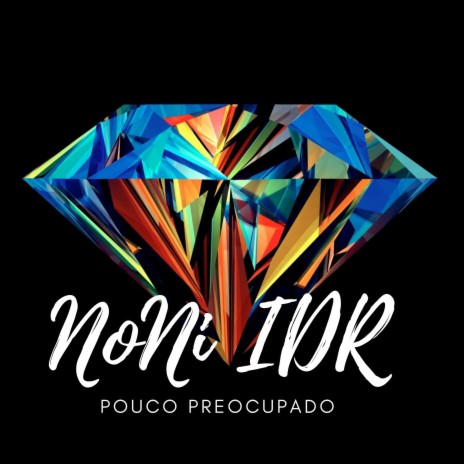 Pouco Preocupado ft. NoNi I.D.R cover art