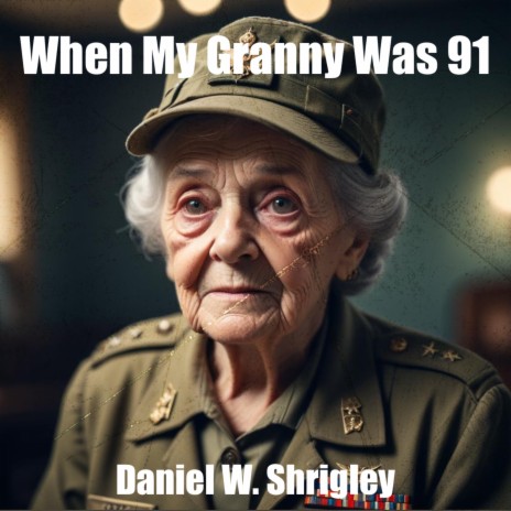 WHEN MY GRANNY WAS 91 cover art