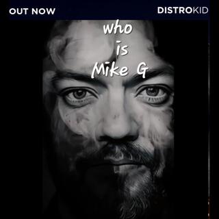 Who is Mike G