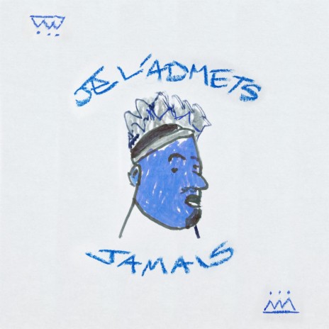JE L'ADMETS JAMAIS cover art