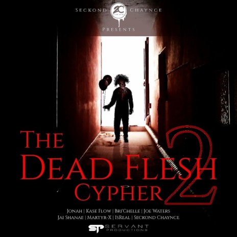 Dead Flesh Cypher 2 ft. Martyr X, Bri'chelle, Jai Shanae, Jonah & Joe Waters cover art