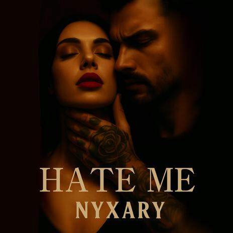 Hate me