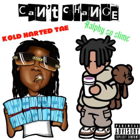 Can't change ft. Kold harted Tae