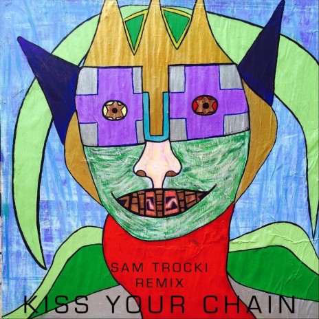 Kiss Your Chain (Remix) cover art