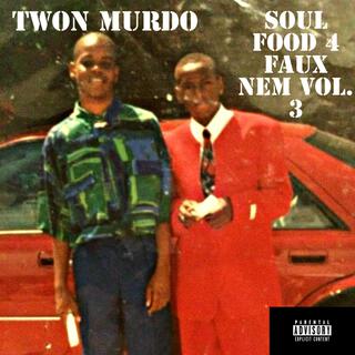 Soul Food 4 Faux Nem, Vol. 3