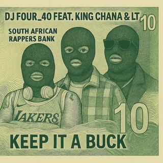 Keep It A Buck ft. King Chana & LT_TRIPLE_OG