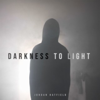 Darkness to Light