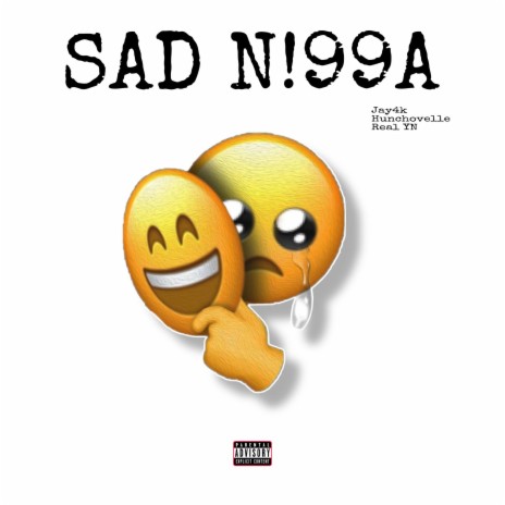 SAD N!99A ft. Hunchovelle & Real YN cover art