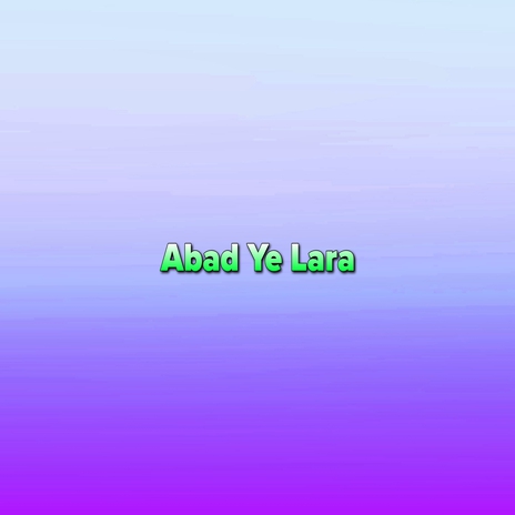 Abad Ye Lara cover art