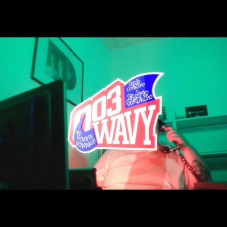 003 Wavy ft. Grosso Gordacho & Jaby Clegane cover art
