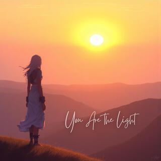 You Are the Light – 君は光だよ