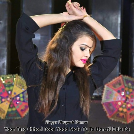 Yaar Tero Chhori Robe Yaad Main Tu to Hansti Dole Re cover art