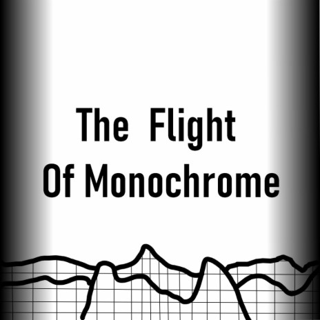 The Flight Of Monochrome cover art
