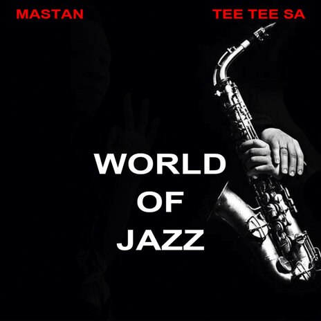 World of Jazz ft. Tee Tee SA cover art