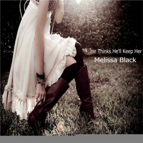 He Thinks He'll Keep Her cover art