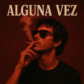 Alguna vez