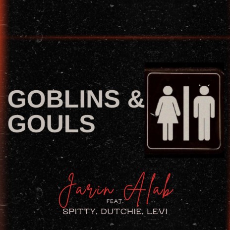 GOBLINS & GOULS ft. Spitty, Dutchie & Levii cover art