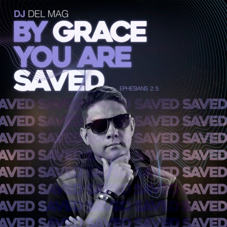 By Grace You Are Saved cover art