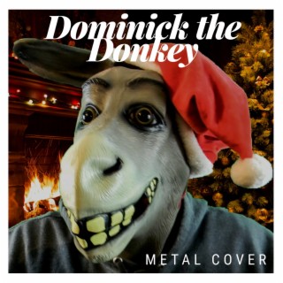 Dominick the Donkey (Metal Version)