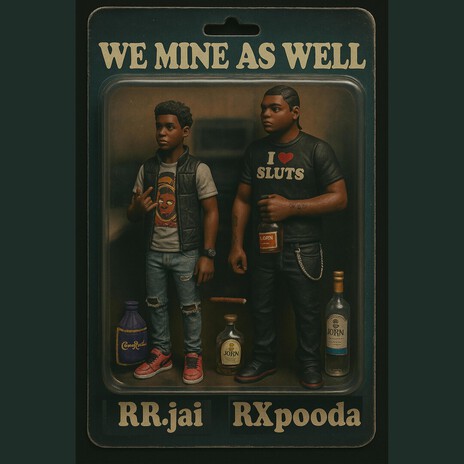 We Mine As Well ft. RXpooda cover art