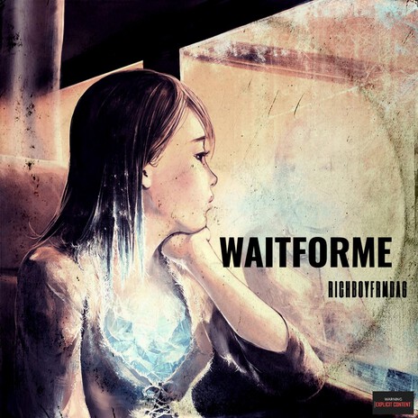 WAIT FOR ME