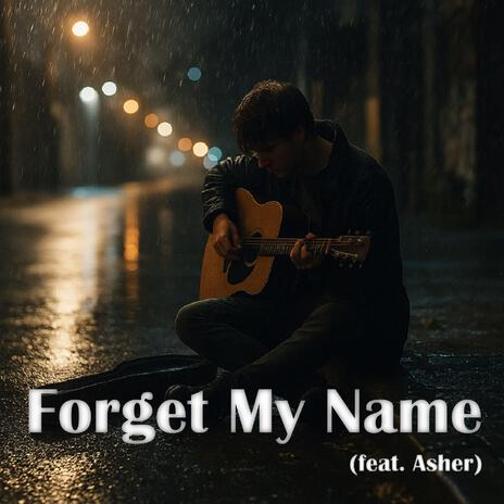Forget My Name ft. Asher