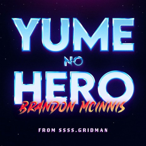 Yume no Hero (From SSSS.Gridman)