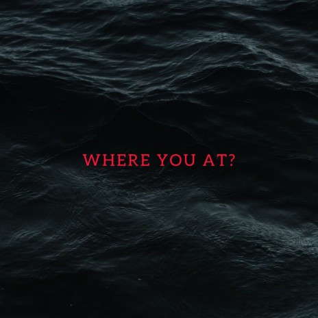 WHERE YOU AT? cover art