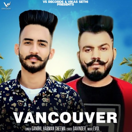 Vancouver ft. Harman Chema