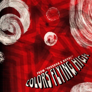 Colors Flying High (From Persona 5 Royal) ft. Lorenzo de Sequera cover art