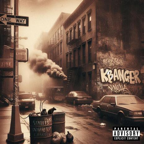Streets undefeated ft. K Banger cover art