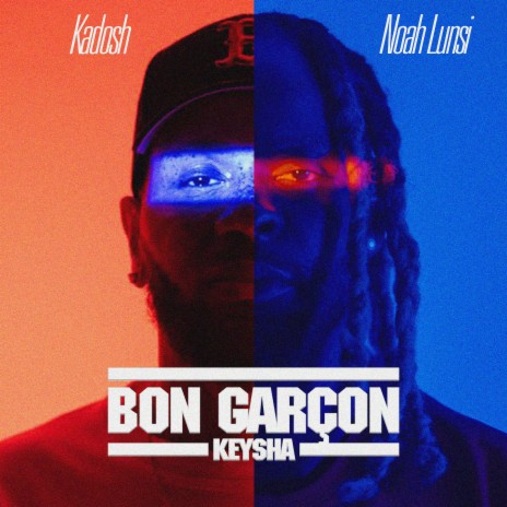 Bon Garçon / Keysha ft. Noah Lunsi cover art