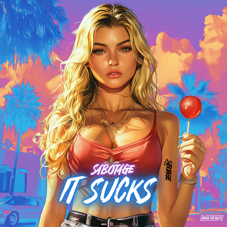 IT SUCKS ft. Break The Rules cover art