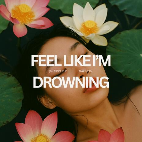Feel Like I'm Drowning ft. ANASTASÍA cover art