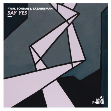 Say Yes (Animal Trainer Remix) ft. Bondar & Lazarusman cover art