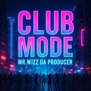 Club Mode