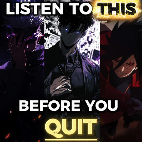 Listen To This Before You QUIT | Jinwoo, Madara & Gojo Motivation cover art