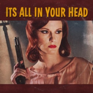 It’s All in Your Head