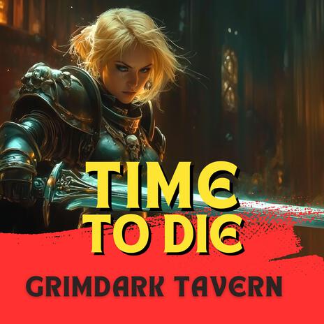 Time to Die (Saint Alicia Dominica vs Goge Vandire Metal Song inspired by Warhammer 40k: Sisters of Battle Hymns) cover art