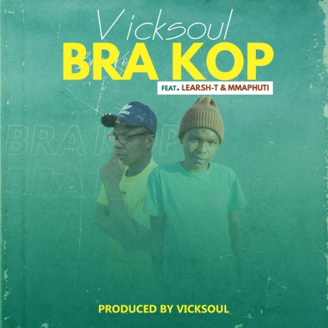 Bra Kop (feat. Learsh T & Mmaphuti) cover art