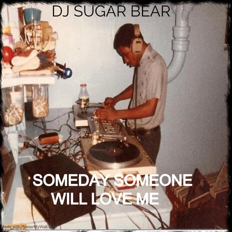 SOMEDAY SOMEONE WILL LOVE ME cover art
