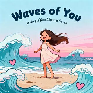 Waves of You