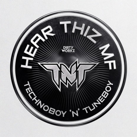 HEAR THIZ MF ft. Technoboy & Tuneboy cover art